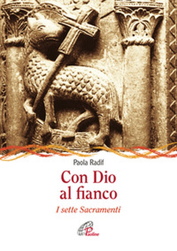 Con Dio al fianco. I sette sacramenti - Librerie.coop Con Dio al fianco. I sette sacramenti - Librerie.coop