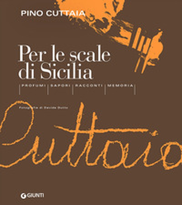 Per le scale di Sicilia. Profumi, sapori, racconti, memoria - Librerie.coop Per le scale di Sicilia. Profumi, sapori, racconti, memoria - Librerie.coop