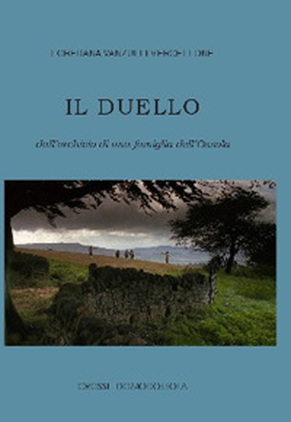 Il duello. Dall'archivio di una famiglia dell'Ossola - Librerie.coop Il duello. Dall'archivio di una famiglia dell'Ossola - Librerie.coop
