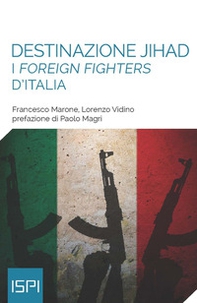 Destinazione jihad. I «foreign fighters» d'Italia - Librerie.coop
