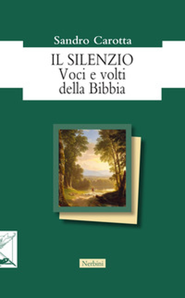 Il silenzio. Voci e volti della Bibbia - Librerie.coop Il silenzio. Voci e volti della Bibbia - Librerie.coop