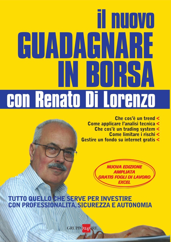 Il nuovo come guadagnare in borsa con Renato Di Lorenzo - Librerie.coop Il nuovo come guadagnare in borsa con Renato Di Lorenzo - Librerie.coop