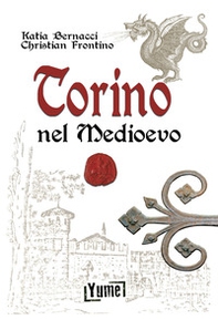 Torino nel Medioevo - Librerie.coop