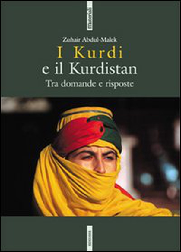 I kurdi e il Kurdistan. Tra domande e risposte - Librerie.coop I kurdi e il Kurdistan. Tra domande e risposte - Librerie.coop