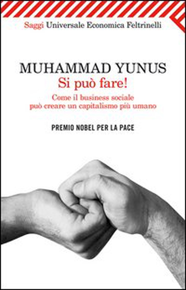 Si può fare! Come il business sociale può creare un capitalismo più umano - Librerie.coop Si può fare! Come il business sociale può creare un capitalismo più umano - Librerie.coop