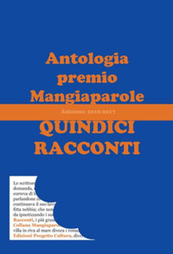 Quindici racconti. Antologia premio Mangiaparole 2016-2017 - Librerie.coop Quindici racconti. Antologia premio Mangiaparole 2016-2017 - Librerie.coop