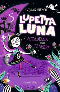 Lupetta Luna e l'accademia delle tenebre - Librerie.coop