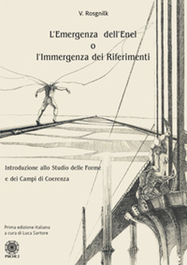 L'emergenza dell'Enel o l'immergenza dei riferimenti. Introduzione allo studio delle forme e dei campi di coerenza - Librerie.coop L'emergenza dell'Enel o l'immergenza dei riferimenti. Introduzione allo studio delle forme e dei campi di coerenza - Librerie.coop