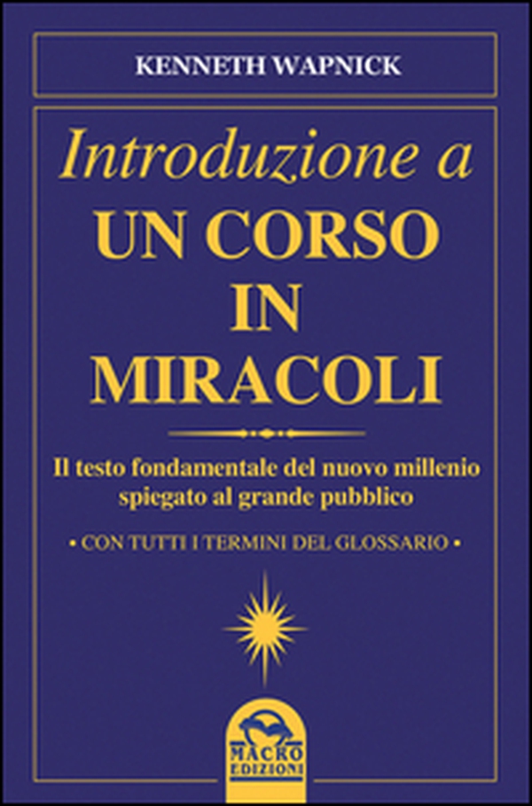 Introduzione a un corso in miracoli - Librerie.coop Introduzione a un corso in miracoli - Librerie.coop