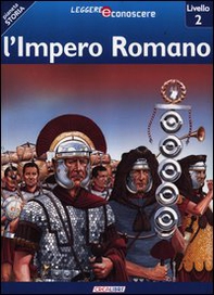 L'impero romano. Pianeta storia. Livello 2 - Librerie.coop