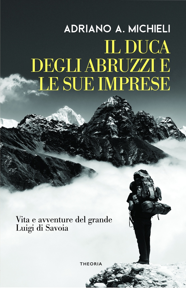 Il duca degli Abruzzi e le sue imprese - Librerie.coop Il duca degli Abruzzi e le sue imprese - Librerie.coop