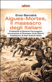 Aigues-Mortes, il massacro degli italiani - Librerie.coop