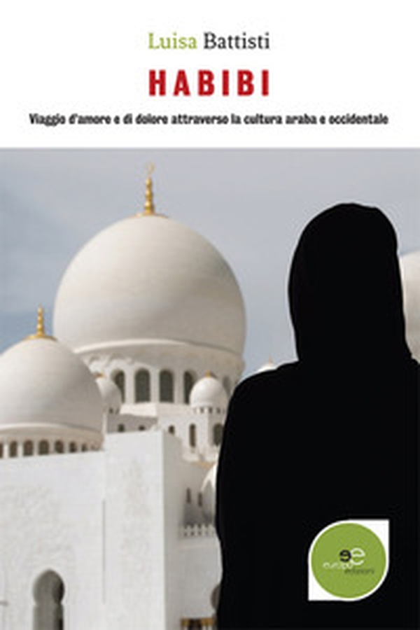 Habibi. Viaggio d'amore e di dolore attraverso la cultura araba e occidentale - Librerie.coop Habibi. Viaggio d'amore e di dolore attraverso la cultura araba e occidentale - Librerie.coop