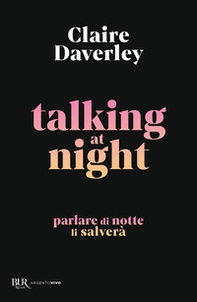Talking at night. Ediz. italiana - Librerie.coop