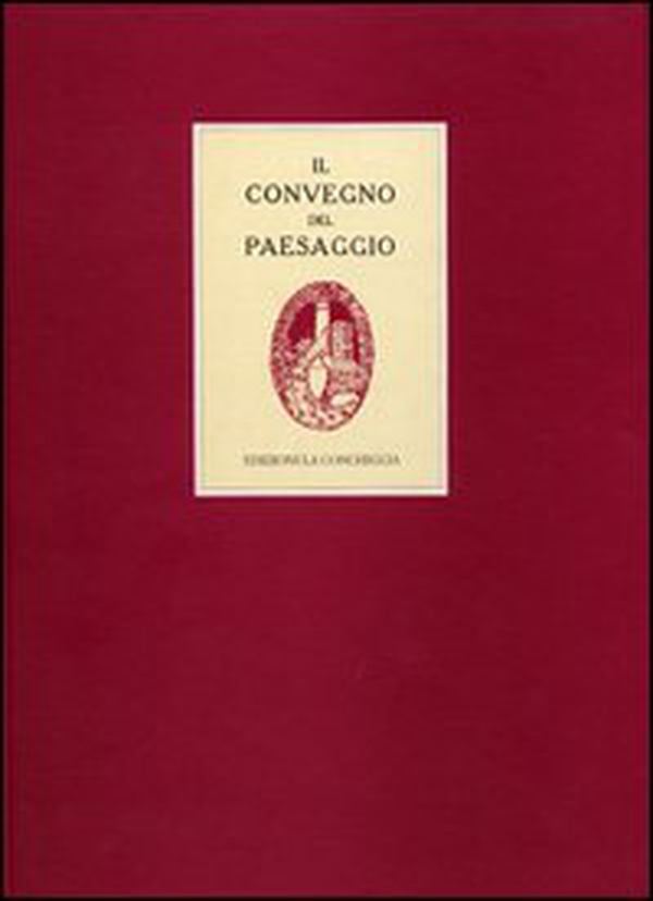 Atti del Convegno del paesaggio (Capri, 1922)-1923-1993: contributi a settanta anni dalla pubblicazione degli Atti del Convegno del paesaggio - Librerie.coop Atti del Convegno del paesaggio (Capri, 1922)-1923-1993: contributi a settanta anni dalla pubblicazione degli Atti del Convegno del paesaggio - Librerie.coop