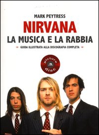 Nirvana. La musica e la rabbia - Librerie.coop