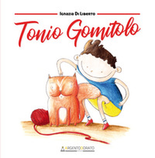 Tonio Gomitolo - Librerie.coop Tonio Gomitolo - Librerie.coop