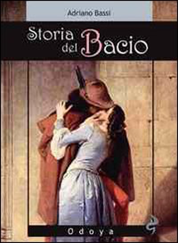 Storia del bacio. Viaggio all'interno di un sentimento e di un gesto - Librerie.coop Storia del bacio. Viaggio all'interno di un sentimento e di un gesto - Librerie.coop