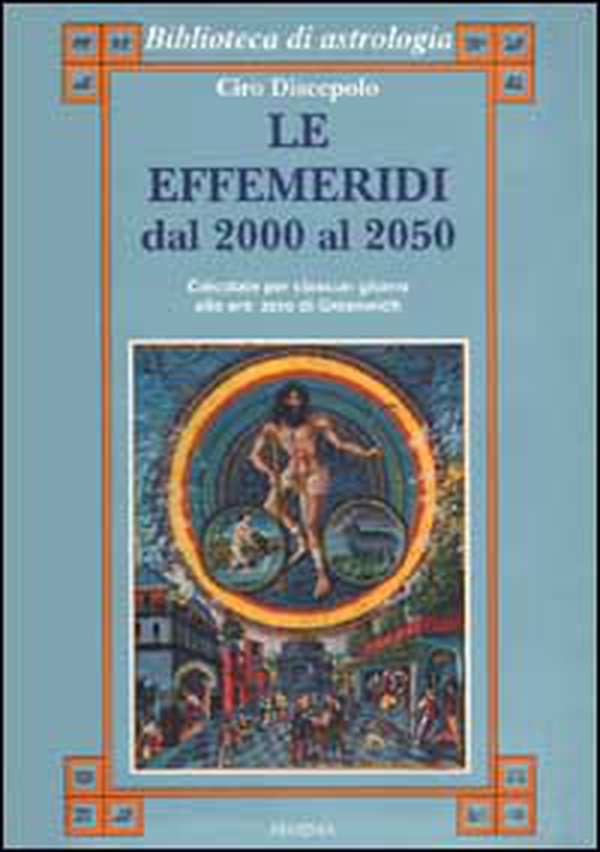 Le effemeridi dal 2000 al 2050 - Librerie.coop Le effemeridi dal 2000 al 2050 - Librerie.coop