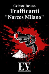 Trafficanti «Narcos Milano» - Librerie.coop