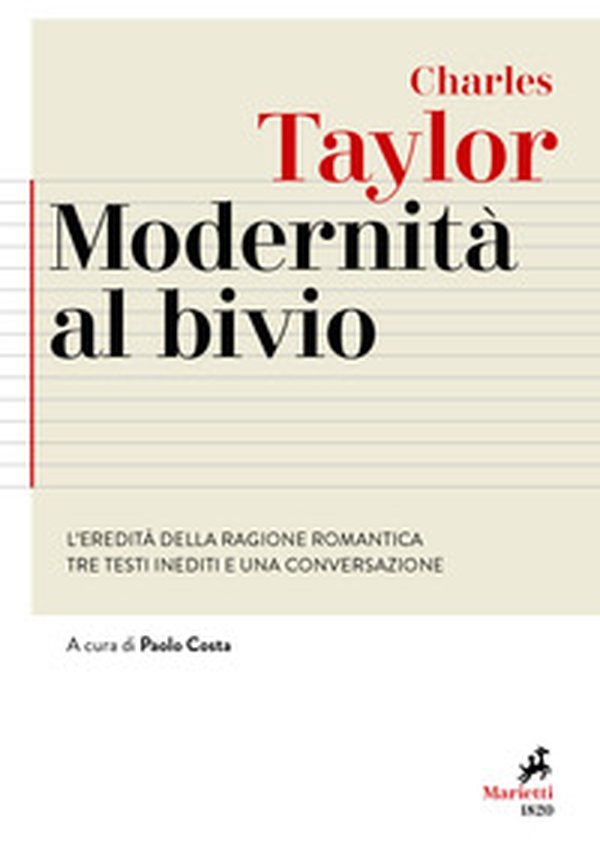 Modernità al bivio. L'eredità della ragione romantica. Tre testi inediti e una conversazione - Librerie.coop Modernità al bivio. L'eredità della ragione romantica. Tre testi inediti e una conversazione - Librerie.coop
