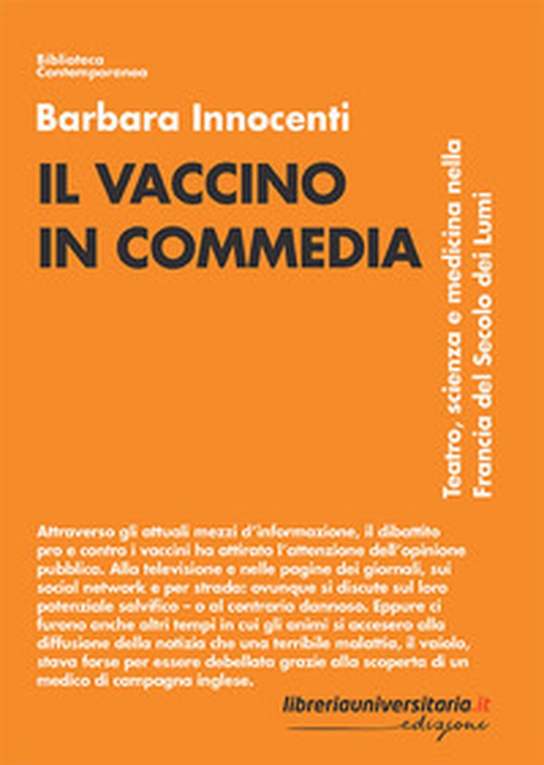 Il vaccino in commedia. Teatro, scienza e medicina nella Francia del secolo dei Lumi - Librerie.coop Il vaccino in commedia. Teatro, scienza e medicina nella Francia del secolo dei Lumi - Librerie.coop