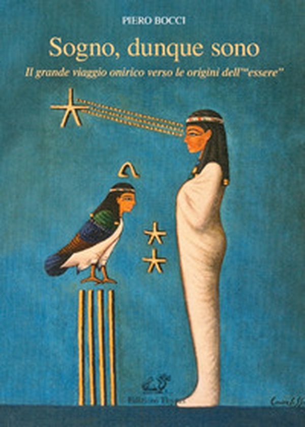 Sogno, dunque sono. Il grande viaggio onirico verso le origini dell'«essere» - Librerie.coop Sogno, dunque sono. Il grande viaggio onirico verso le origini dell'«essere» - Librerie.coop