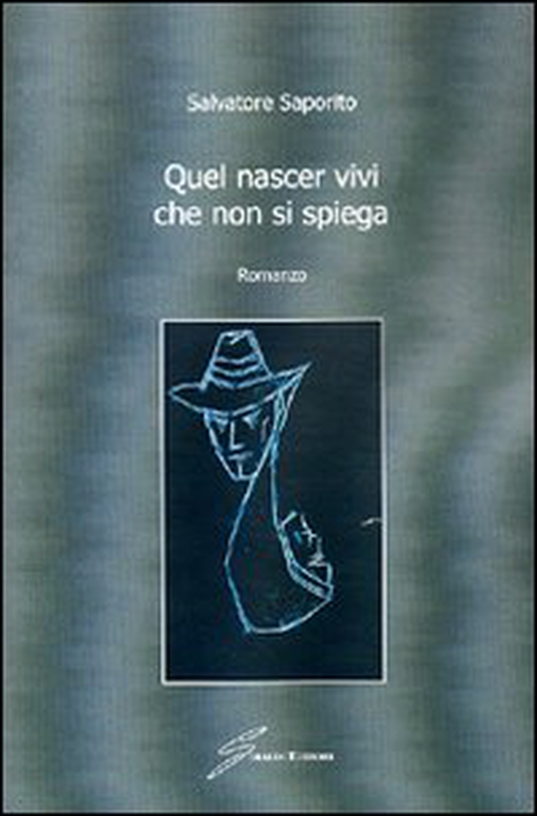 Quel nascer vivi che non si spiega - Librerie.coop Quel nascer vivi che non si spiega - Librerie.coop