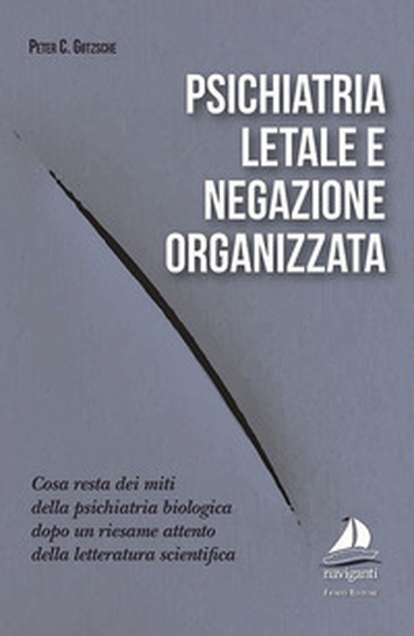 Psichiatria letale e negazione organizzata - Librerie.coop Psichiatria letale e negazione organizzata - Librerie.coop