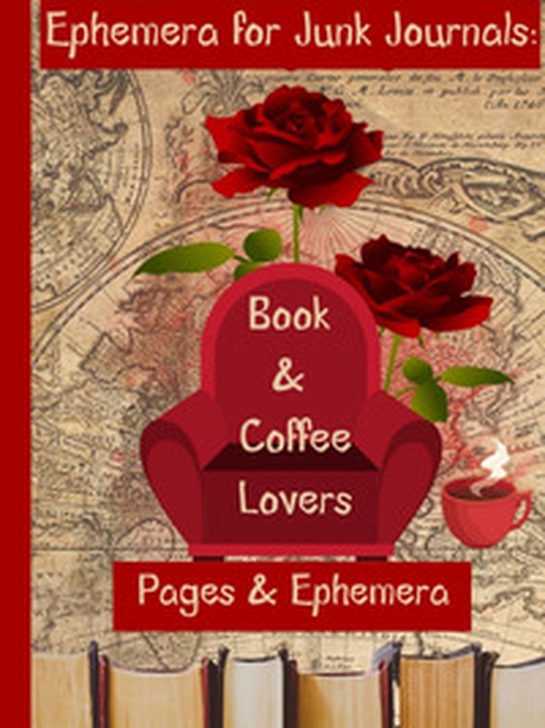 Ephemera for Junk Journals: Book & Coffee Lovers. Pages & Ephemera - Librerie.coop Ephemera for Junk Journals: Book & Coffee Lovers. Pages & Ephemera - Librerie.coop