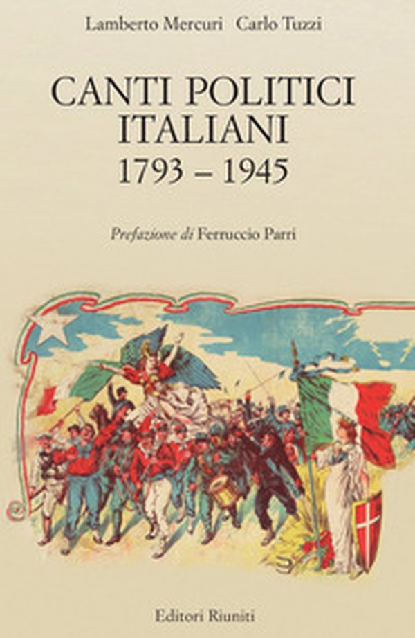 Canti politici italiani 1793-1945 - Librerie.coop Canti politici italiani 1793-1945 - Librerie.coop