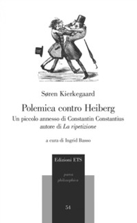 Polemica contro Heiberg. Un piccolo annesso di Constantin Constantius, autore di «La ripetizione» - Librerie.coop