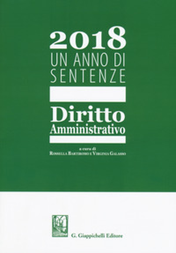 2018. Un anno di sentenze. Diritto amministrativo - Librerie.coop 2018. Un anno di sentenze. Diritto amministrativo - Librerie.coop