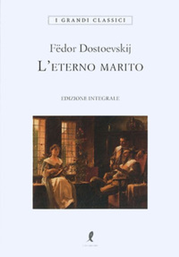 L'eterno marito - Librerie.coop L'eterno marito - Librerie.coop