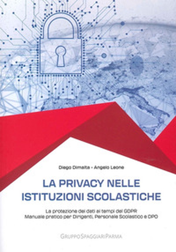 La privacy nelle istituzioni scolastiche. La protezione dei dati ai tempi del GDPR. Manuale pratico per dirigenti, personale scolastico e dpo - Librerie.coop La privacy nelle istituzioni scolastiche. La protezione dei dati ai tempi del GDPR. Manuale pratico per dirigenti, personale scolastico e dpo - Librerie.coop