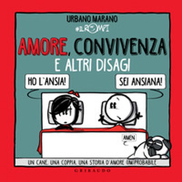Amore, convivenza e altri disagi. Un cane, una coppia, una storia d'amore (im)probabile - Librerie.coop Amore, convivenza e altri disagi. Un cane, una coppia, una storia d'amore (im)probabile - Librerie.coop