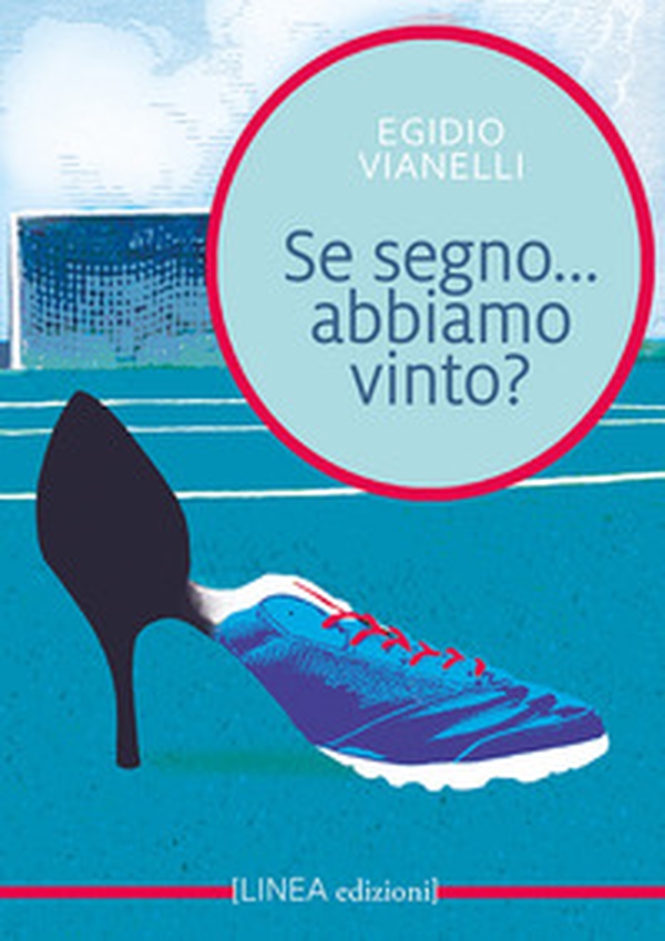 Se segno... Abbiamo vinto? - Librerie.coop Se segno... Abbiamo vinto? - Librerie.coop