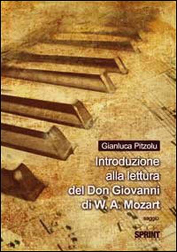 Introduzione allo studio del Don Giovanni di W. A. Mozart - Librerie.coop Introduzione allo studio del Don Giovanni di W. A. Mozart - Librerie.coop