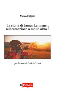 La storia di James Leininger: reincarnazione o molto altro? - Librerie.coop