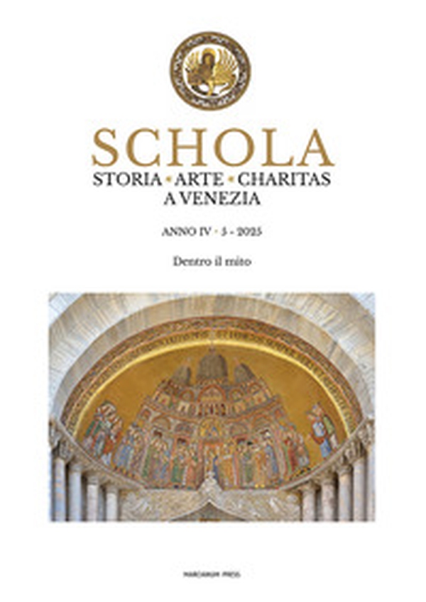 Schola. Storia. Arte. Charitas a Venezia - Vol. 5 - Librerie.coop Schola. Storia. Arte. Charitas a Venezia - Vol. 5 - Librerie.coop
