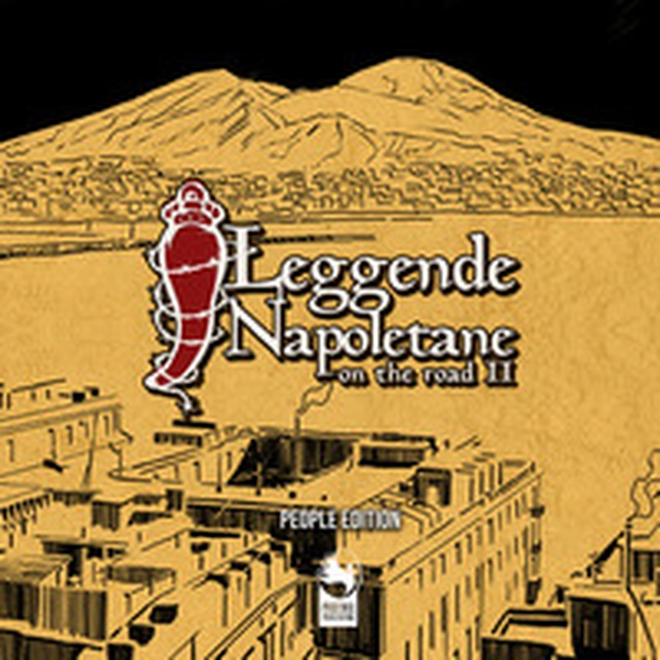 Leggende napoletane on the road. People edition - Vol. 2 - Librerie.coop Leggende napoletane on the road. People edition - Vol. 2 - Librerie.coop