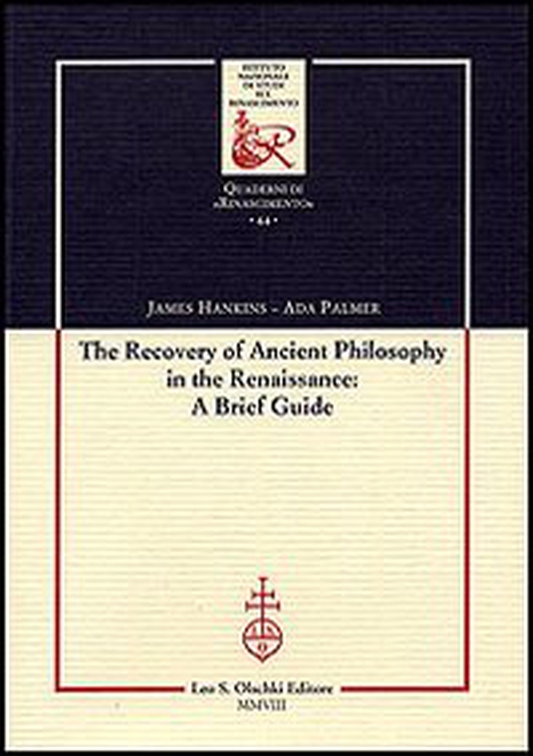 The recovery of Ancient Philosophy in the Renaissance: A Brief Guide - Librerie.coop The recovery of Ancient Philosophy in the Renaissance: A Brief Guide - Librerie.coop