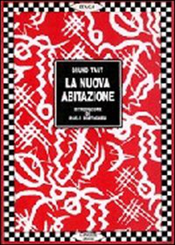 La nuova abitazione. La donna come creatrice. I problemi dell'abitazione dal punto di vista femminile - Librerie.coop La nuova abitazione. La donna come creatrice. I problemi dell'abitazione dal punto di vista femminile - Librerie.coop