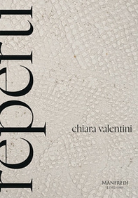 Chiara Valentini. Reperti. Ediz. italiana e inglese - Librerie.coop