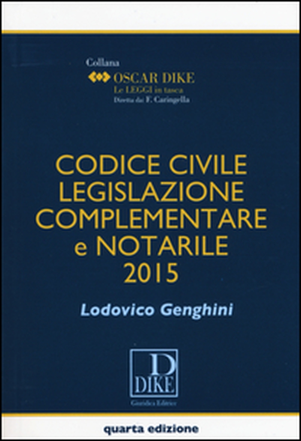 Codice civile, legislazione complementare e notarile - Librerie.coop Codice civile, legislazione complementare e notarile - Librerie.coop