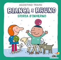 Bianca e Bruno. Storia d'inverno - Librerie.coop
