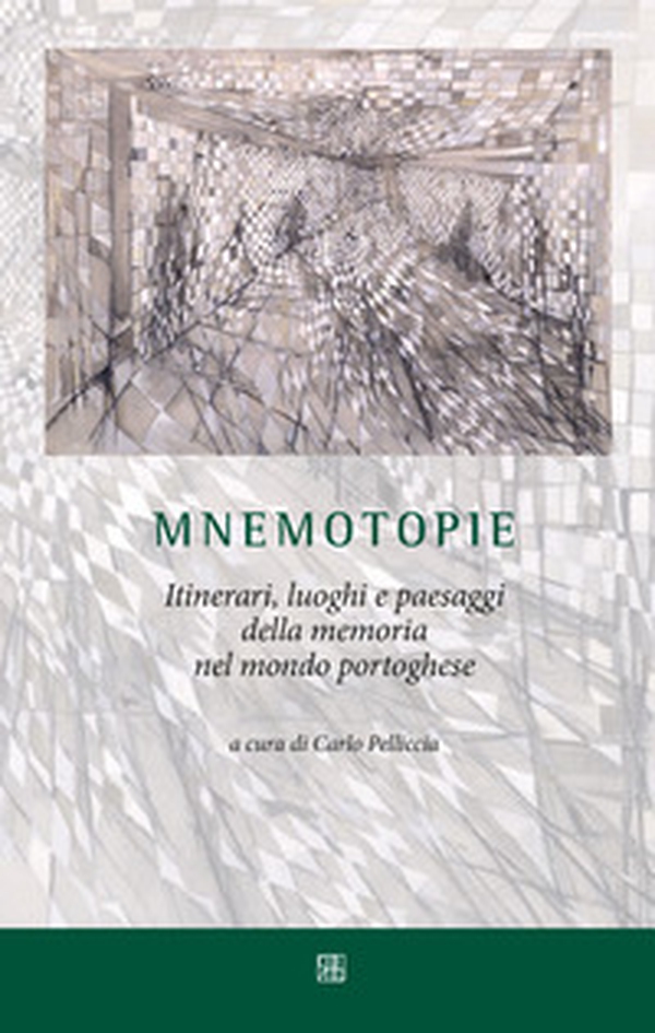 Mnemotopie. Itinerari, luoghi e paesaggi della memoria nel mondo portoghese - Librerie.coop Mnemotopie. Itinerari, luoghi e paesaggi della memoria nel mondo portoghese - Librerie.coop