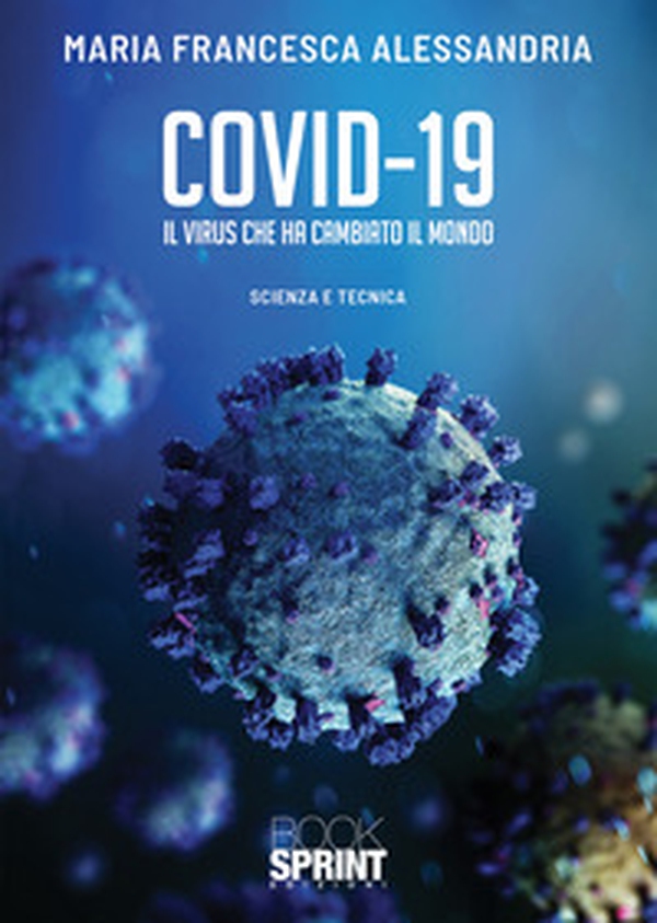 Covid-19. Il virus che ha cambiato il mondo - Librerie.coop Covid-19. Il virus che ha cambiato il mondo - Librerie.coop