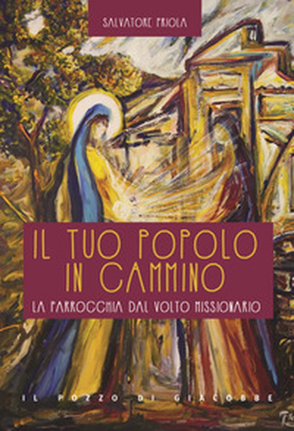 Il tuo popolo in cammino. La parrocchia dal volto missionario - Librerie.coop Il tuo popolo in cammino. La parrocchia dal volto missionario - Librerie.coop