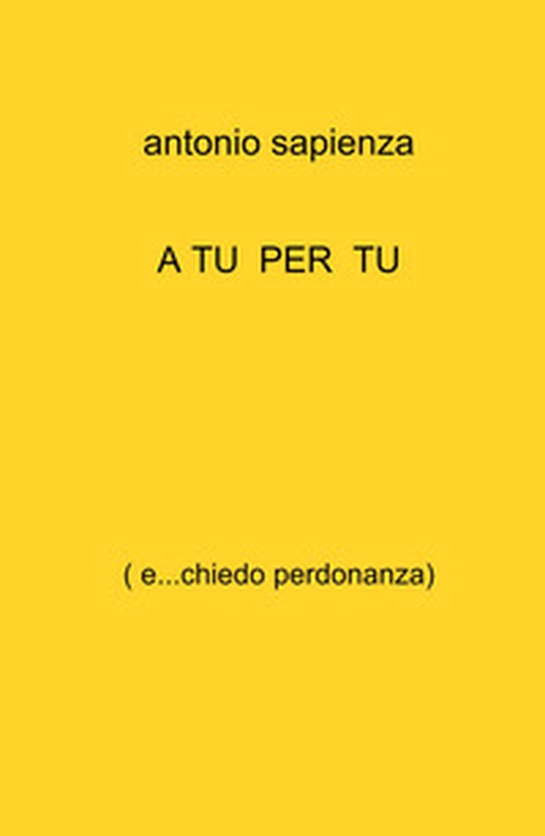 A tu per tu. ( e...chiedo perdonanza) - Librerie.coop A tu per tu. ( e...chiedo perdonanza) - Librerie.coop